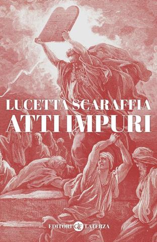 Lucetta Scaraffia: Atti impuri Lucetta Scaraffia: Atti impuri