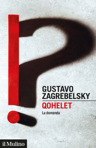 Gustavo Zagrebelsky: Qohelet Gustavo Zagrebelsky: Qohelet