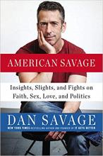 Dan Savage: American Savage Dan Savage: American Savage