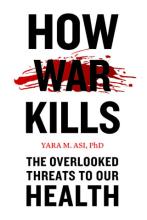 Yara M. Asi: How War Kills Yara M. Asi: How War Kills