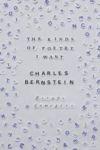 Bernstein: The Kinds of Poetry I Want Bernstein: The Kinds of Poetry I Want