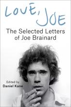 Brainard: Love, Joe Brainard: Love, Joe