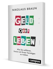 Nikolaus Braun: Geld oder Leben Nikolaus Braun: Geld oder Leben