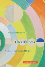 Timothy Hampton: Cheerfulness Timothy Hampton: Cheerfulness