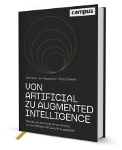 Alexander Karp/Jan Hiesserich/Paula Cipierre: Von Artificial zu Augmented Intelligence Alexander Karp/Jan Hiesserich/Paula Cipierre: Von Artificial zu Augmented Intelligence