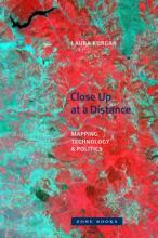 Laura Kurgan: Close Up at a Distance Laura Kurgan: Close Up at a Distance
