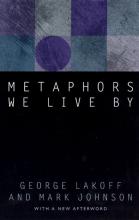 George Lakoff/Mark Johnson: Metaphors We Live By George Lakoff/Mark Johnson: Metaphors We Live By