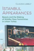 Claudia Liebelt: Istanbul Appearances Claudia Liebelt: Istanbul Appearances