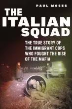 Paul Moses: The Italian Squad Paul Moses: The Italian Squad