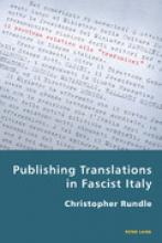 Christopher Rundle: Publishing Translations in Fascist Italy Christopher Rundle: Publishing Translations in Fascist Italy
