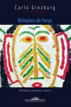 Carlo Ginzburg: Relações de força Carlo Ginzburg: Relações de força
