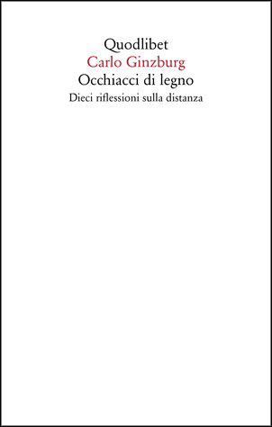 Carlo Ginzburg: Occhiacci di legno Carlo Ginzburg: Occhiacci di legno