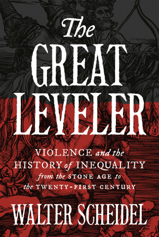 Walter Scheidel: The Great Leveler Walter Scheidel: The Great Leveler
