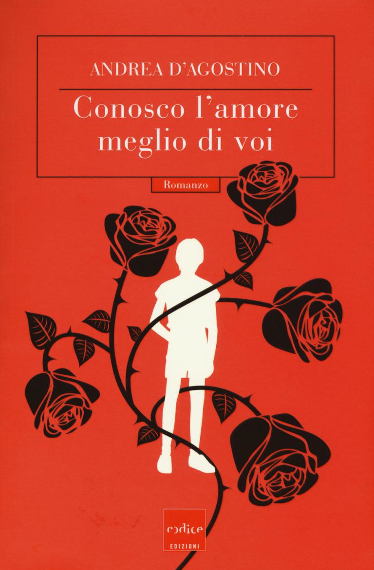 Andrea D'Agostino: Conosco l'amore meglio di voi Andrea D'Agostino: Conosco l'amore meglio di voi