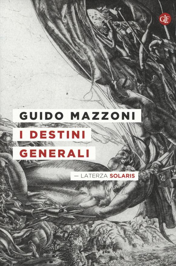 Guido Mazzoni: I destini generali Guido Mazzoni: I destini generali