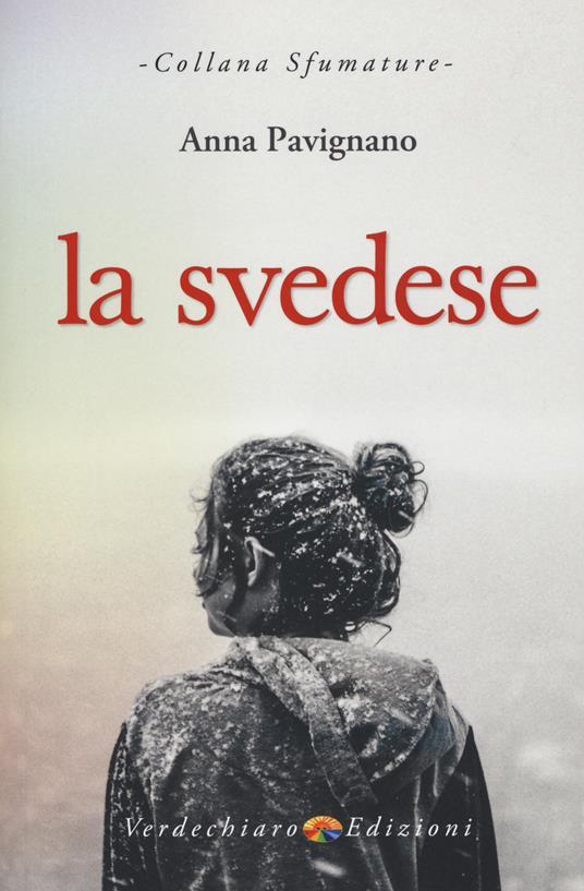 Anna Pavignano: La svedese Anna Pavignano: La svedese