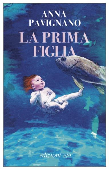 Anna Pavignano: La prima figlia Anna Pavignano: La prima figlia