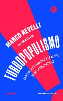 Marco Revelli: Turbopopulismo Marco Revelli: Turbopopulismo